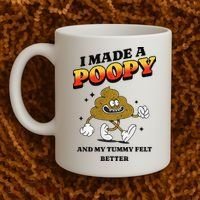 I Made A Poopy And My Tummy Felt Better Humor Meme Coffee Mug thumb 2