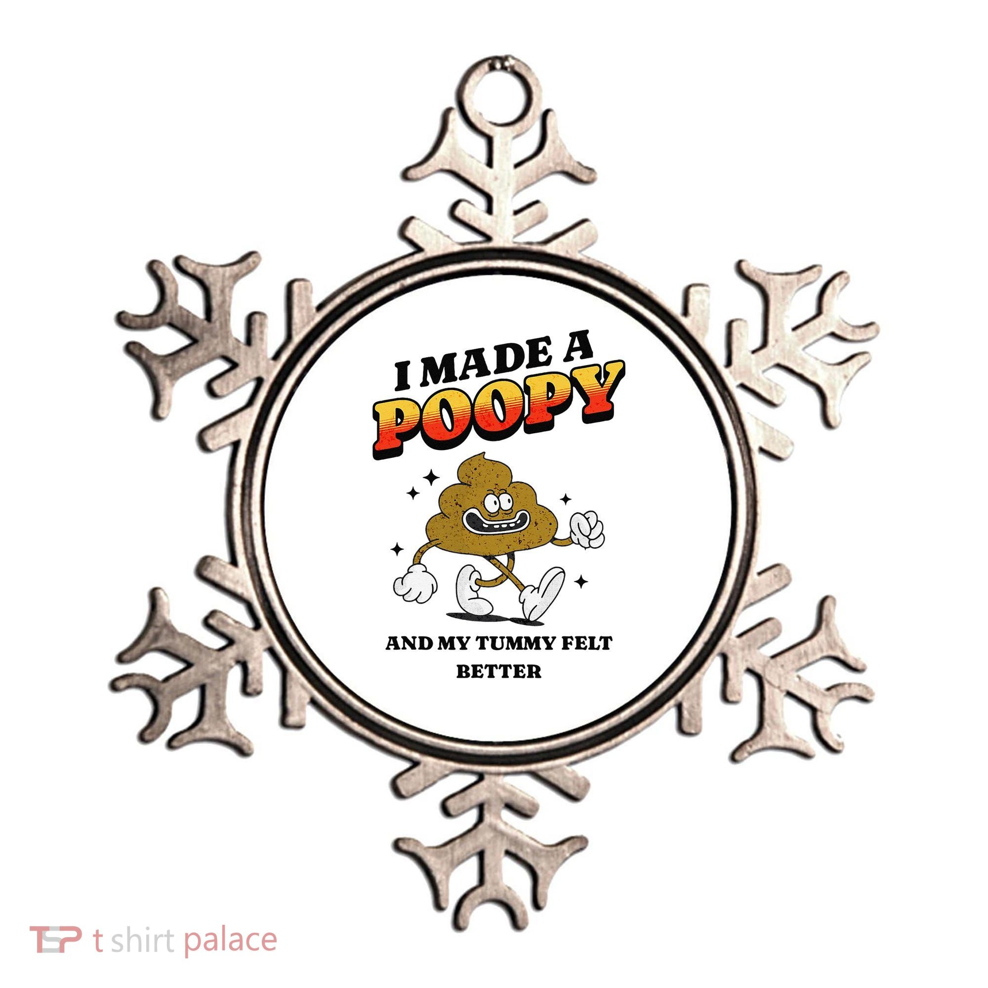 I Made A Poopy And My Tummy Felt Better Humor Meme Ornament