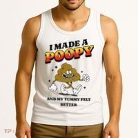 I Made A Poopy And My Tummy Felt Better Humor Meme Tank Top thumb 3