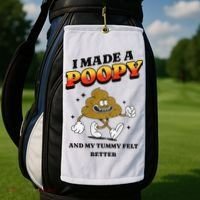 I Made A Poopy And My Tummy Felt Better Humor Meme Golf Towel thumb 2