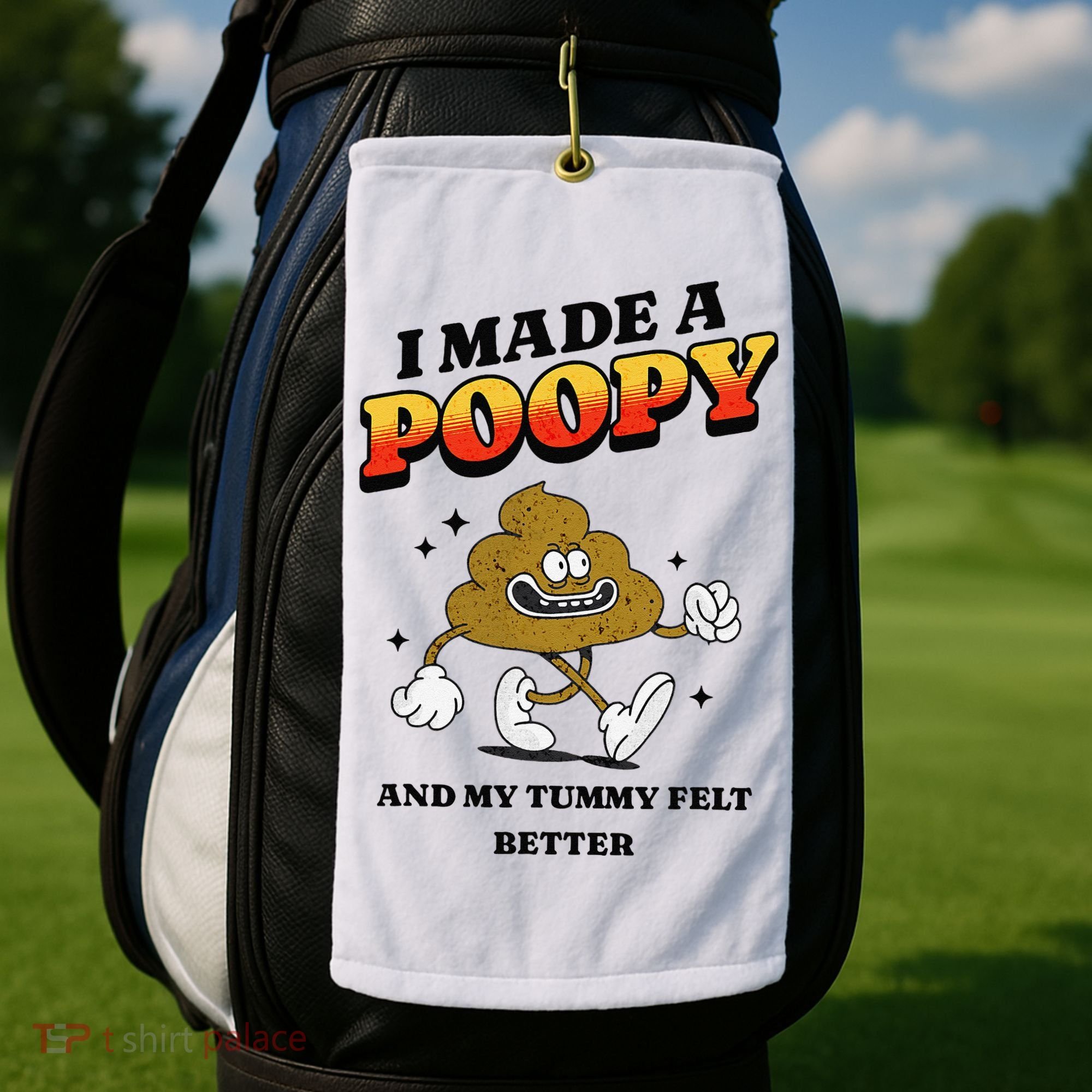 I Made A Poopy And My Tummy Felt Better Humor Meme Golf Towel