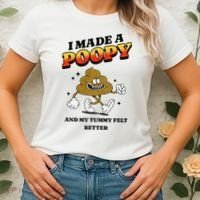 I Made A Poopy And My Tummy Felt Better Humor Meme Women's T-Shirt thumb 2