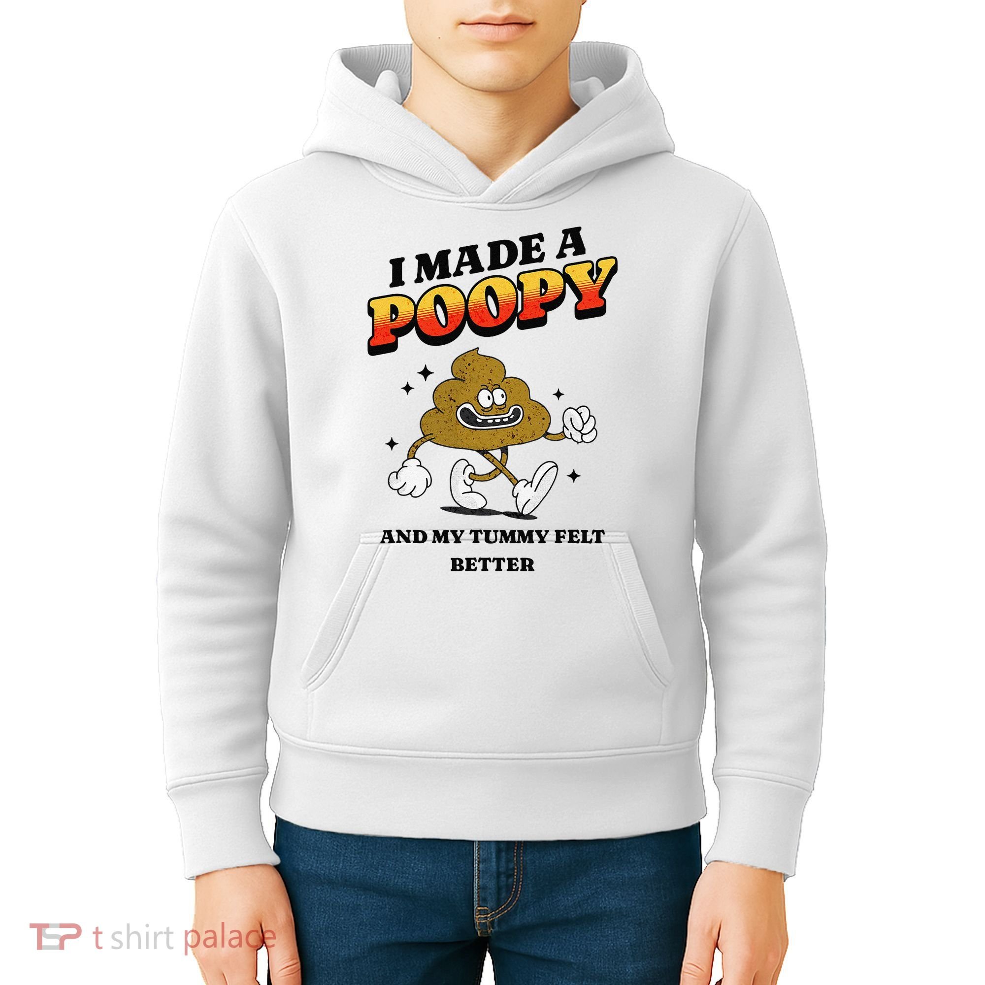 I Made A Poopy And My Tummy Felt Better Humor Meme Kids Hoodie