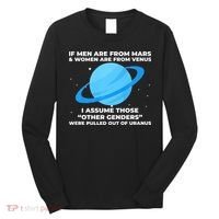 If Men Are From Mars And Women From Venus Out Of Uranus Long Sleeve Shirt thumb 0