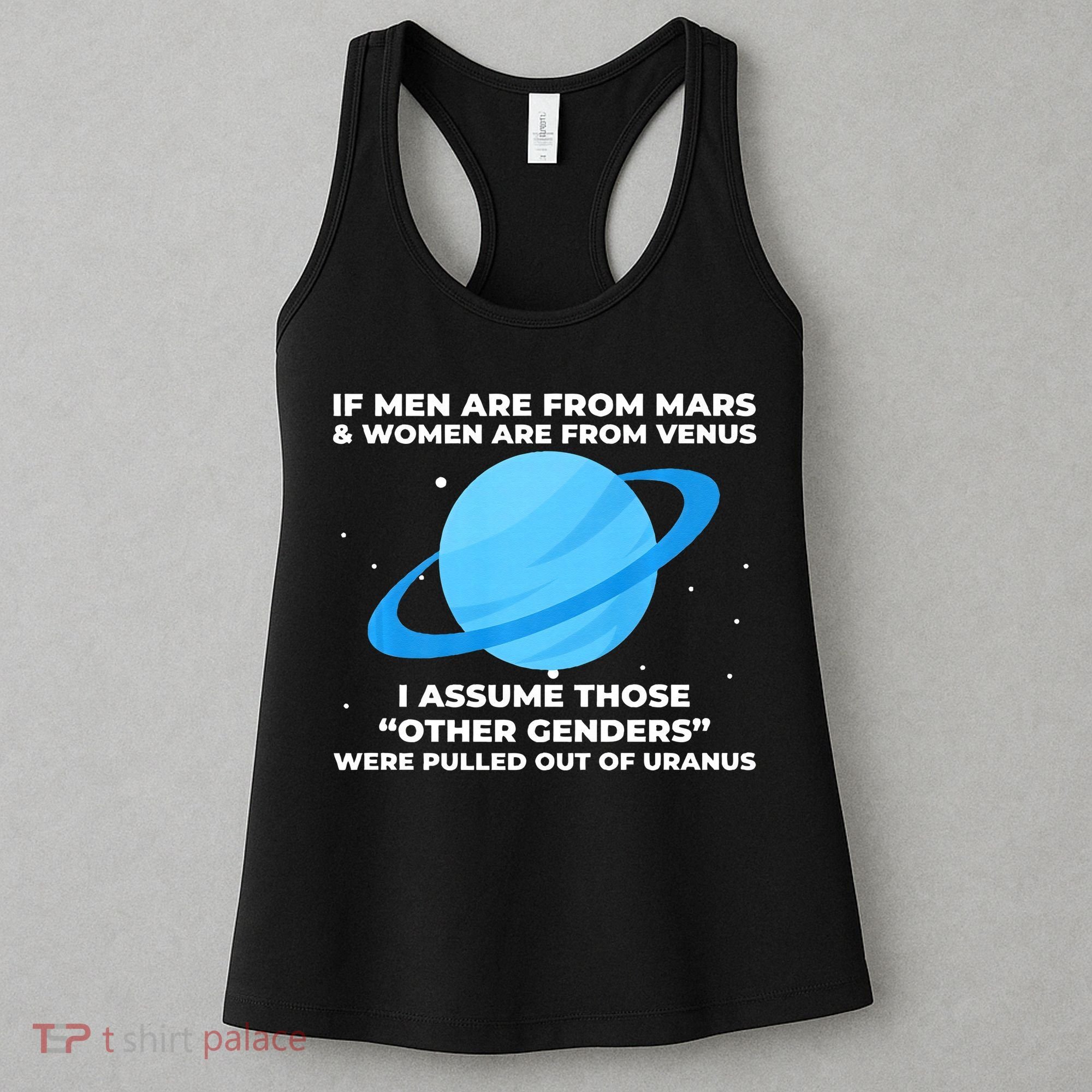 If Men Are From Mars And Women From Venus Out Of Uranus Women's Tank Top