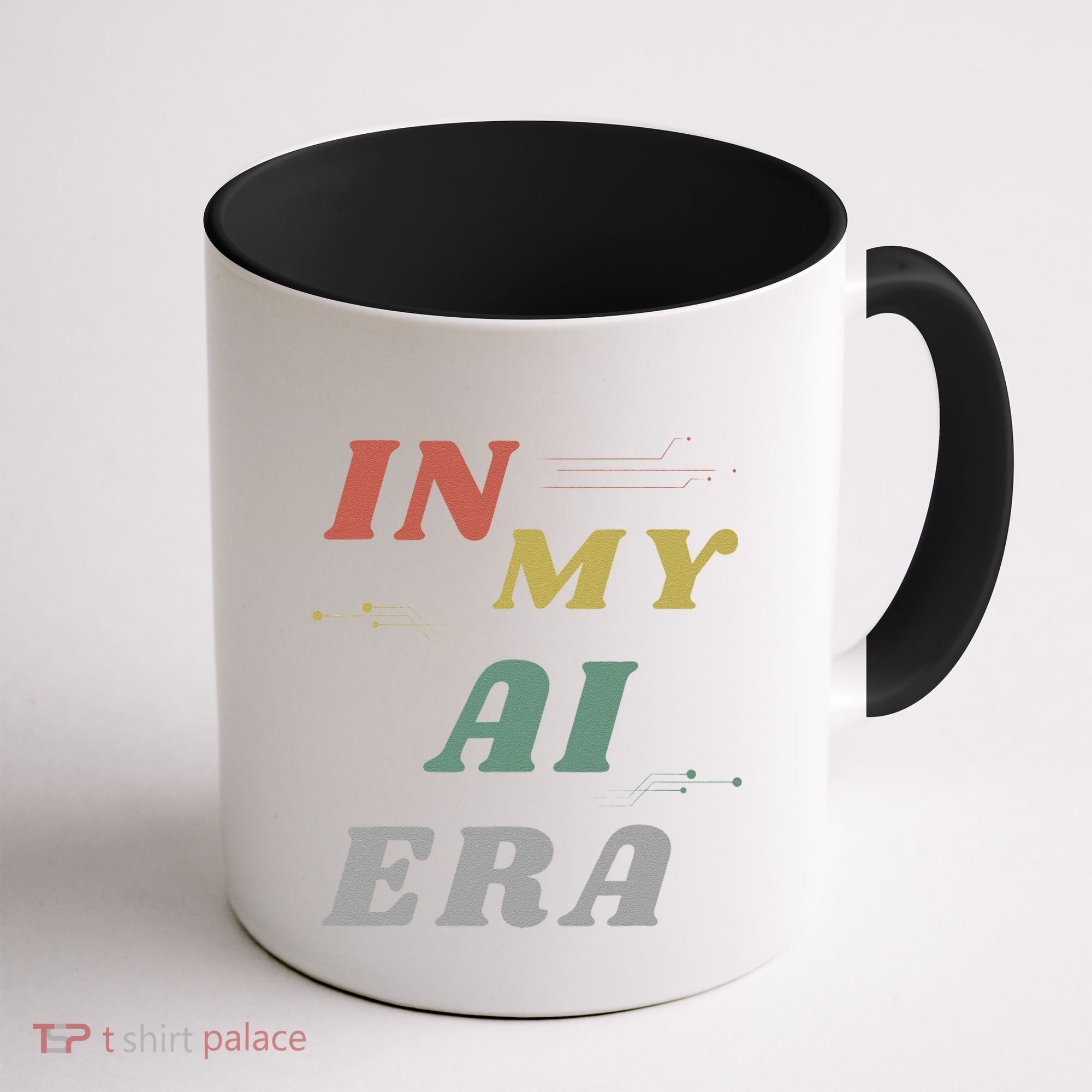 In My Ai Era Artificial Intelligence Network Ai Engineer Era Coffee Mug