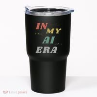 In My Ai Era Artificial Intelligence Network Ai Engineer Era Tumbler thumb 0