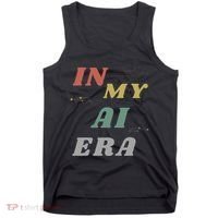In My Ai Era Artificial Intelligence Network Ai Engineer Era Tank Top thumb 0