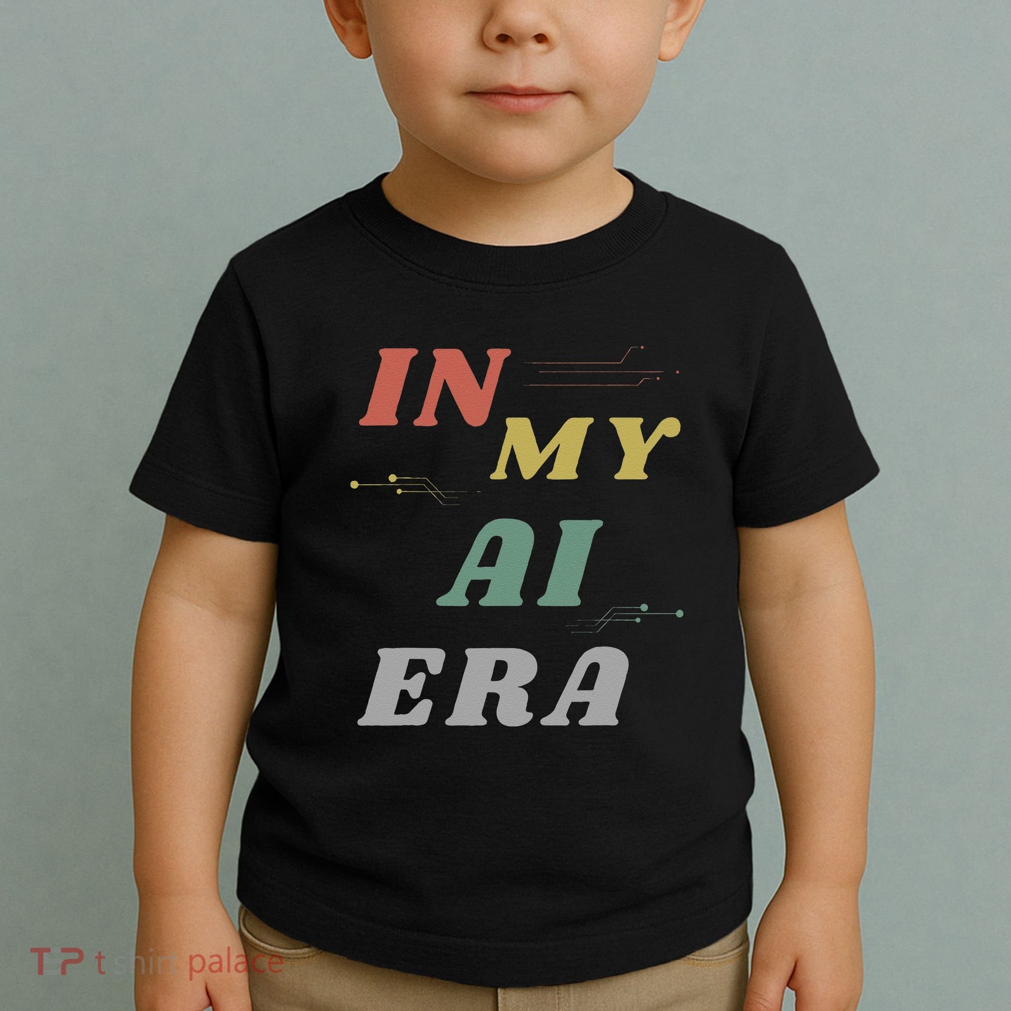 In My Ai Era Artificial Intelligence Network Ai Engineer Era Toddler T-Shirt