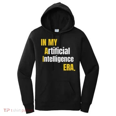 In My Artificial Intelligence Era It Network Ai Engineer Era Women's Hoodie