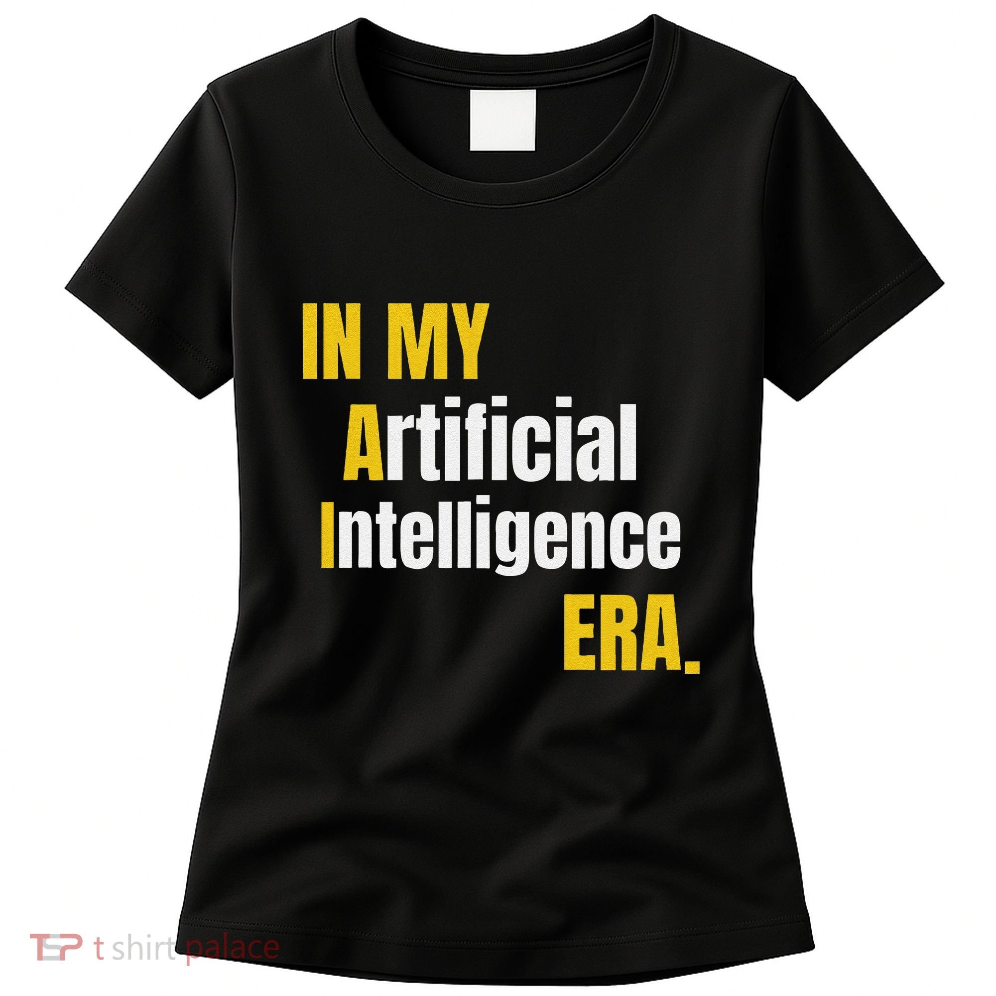 In My Artificial Intelligence Era It Network Ai Engineer Era Women's T-Shirt