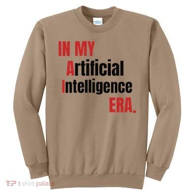 In My Artificial Intelligence Era It Network Ai Engineer Era Sweatshirt