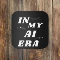 In My Ai Era Ai Engineer Era Artificial Intelligence Network Coaster thumb 0