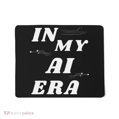 In My Ai Era Ai Engineer Era Artificial Intelligence Network Mousepad