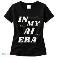 In My Ai Era Ai Engineer Era Artificial Intelligence Network Women's T-Shirt thumb 0