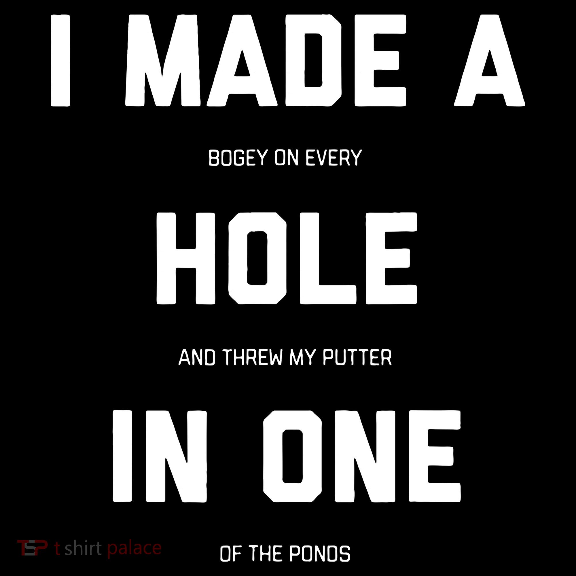 I Made A Hole In One Funny Golf Golfing Quote Women's Tank Top