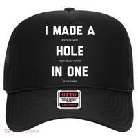 I Made A Hole In One Funny Golf Golfing Quote Hat thumb 0