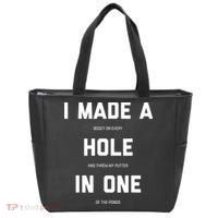 I Made A Hole In One Funny Golf Golfing Quote Tote Bag thumb 0