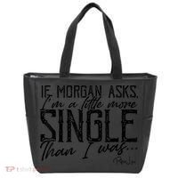 If Morgan Asks I'm A Little More Single Than I Was Tote Bag thumb 0