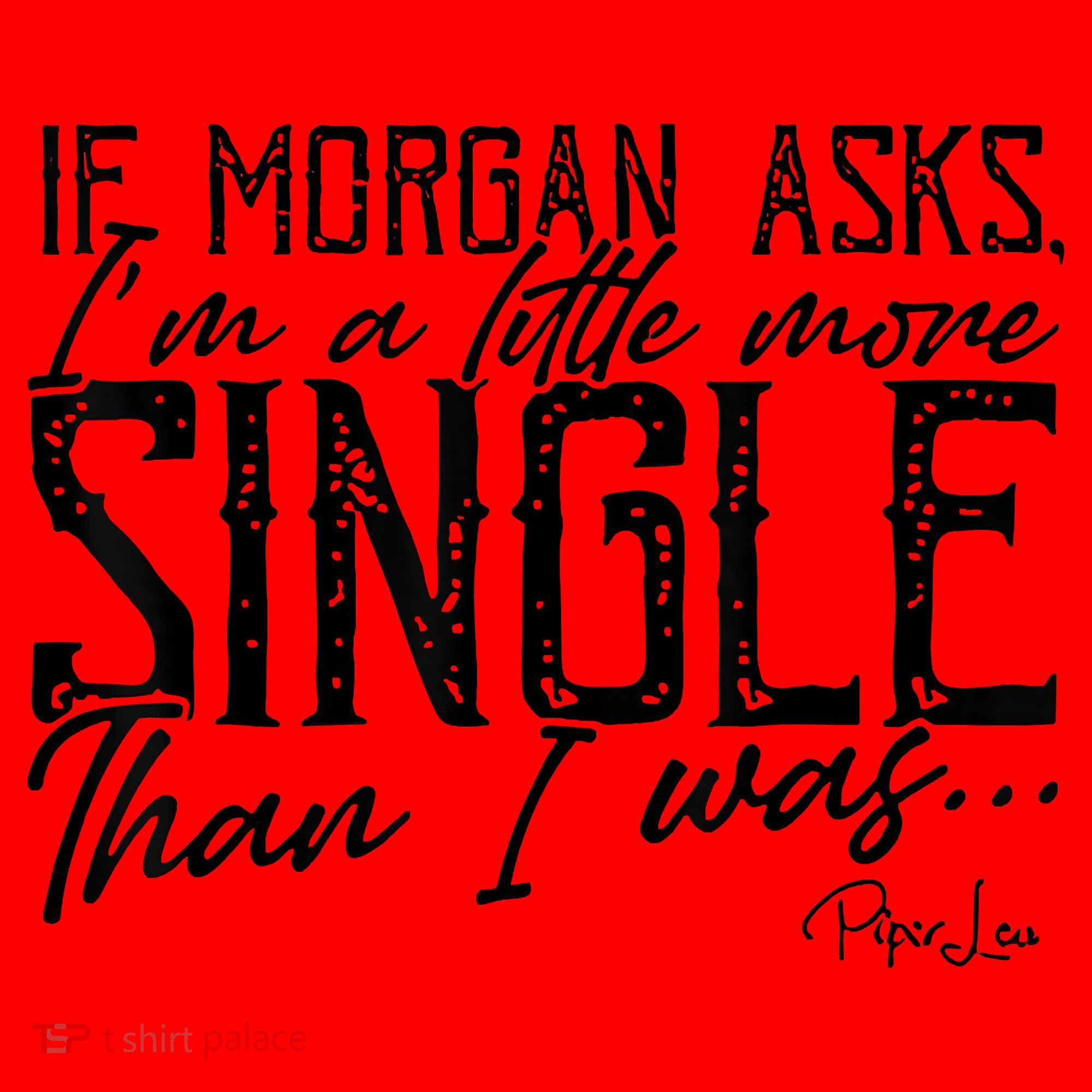 If Morgan Asks I'm A Little More Single Than I Was Santa Hat