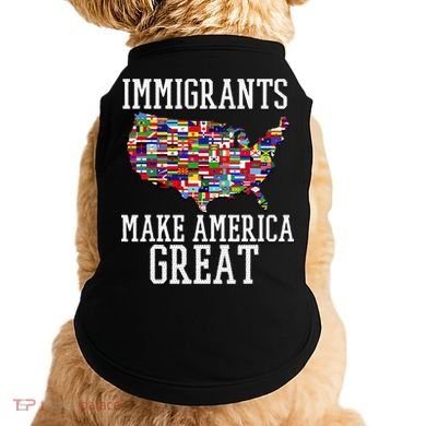 Immigrants Make America Great Gift Doggie Tank