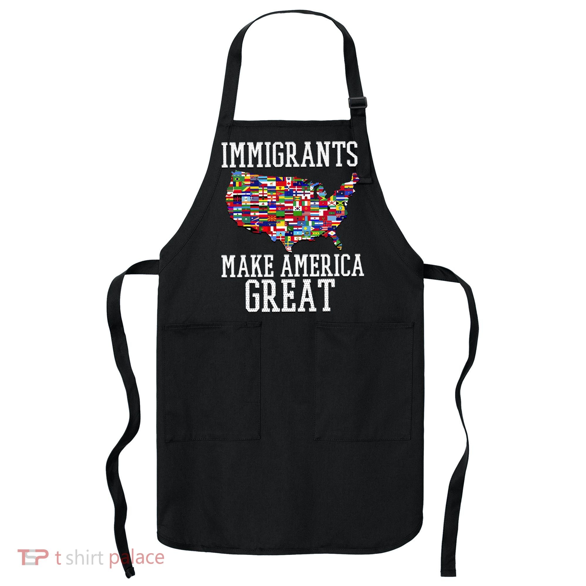 Immigrants Make America Great Gift Apron