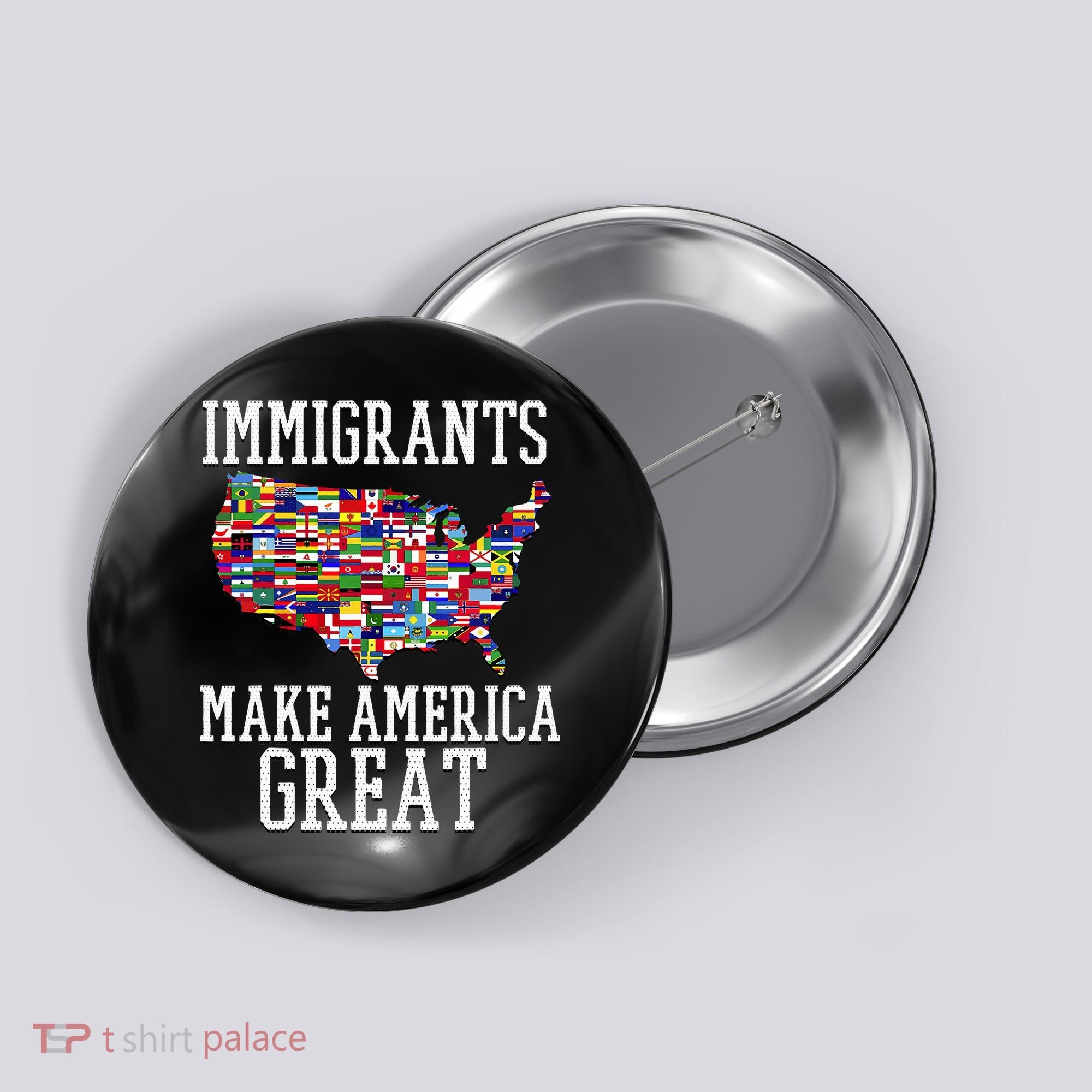Immigrants Make America Great Gift Button
