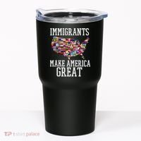 Immigrants Make America Great Gift Tumbler thumb 0