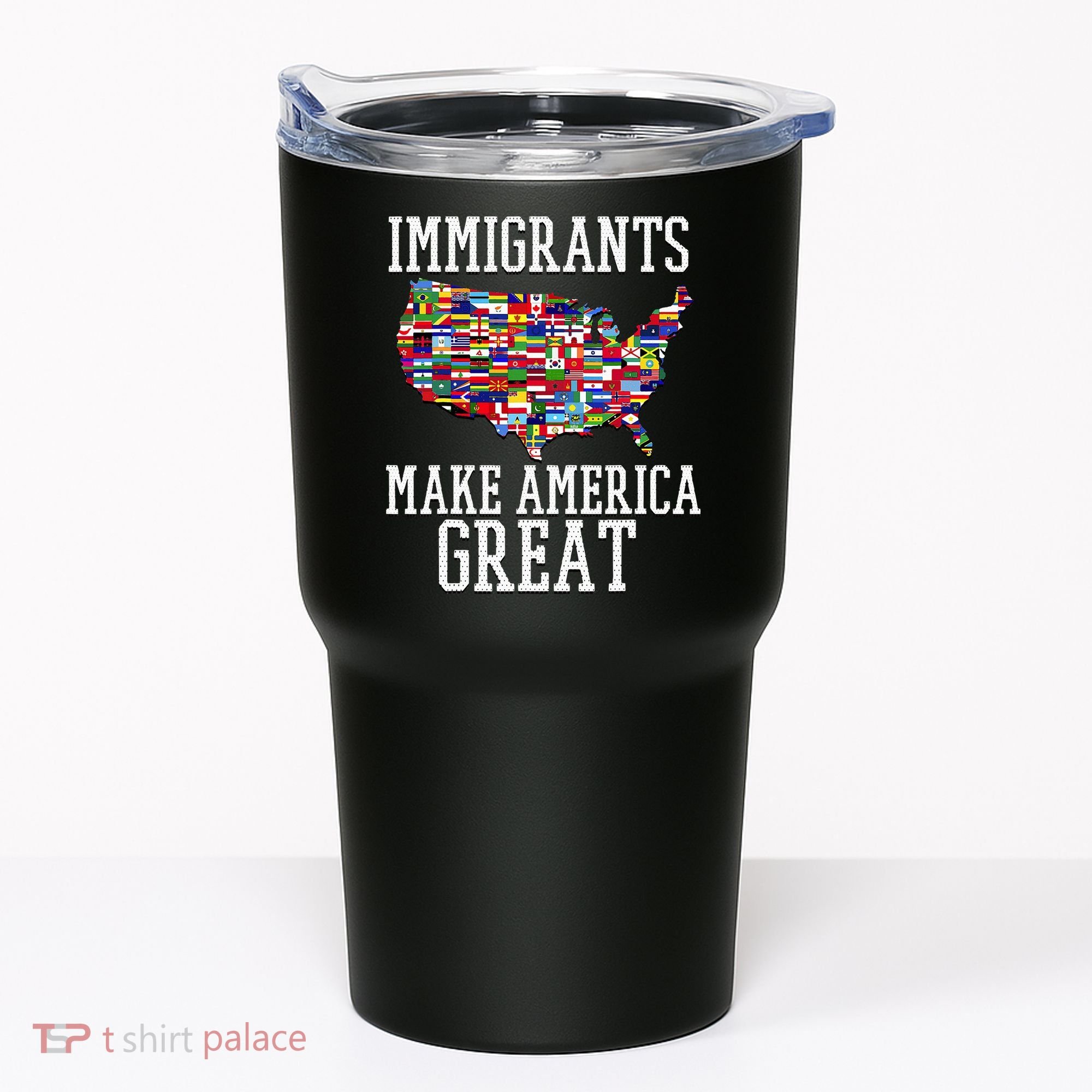 Immigrants Make America Great Gift Tumbler