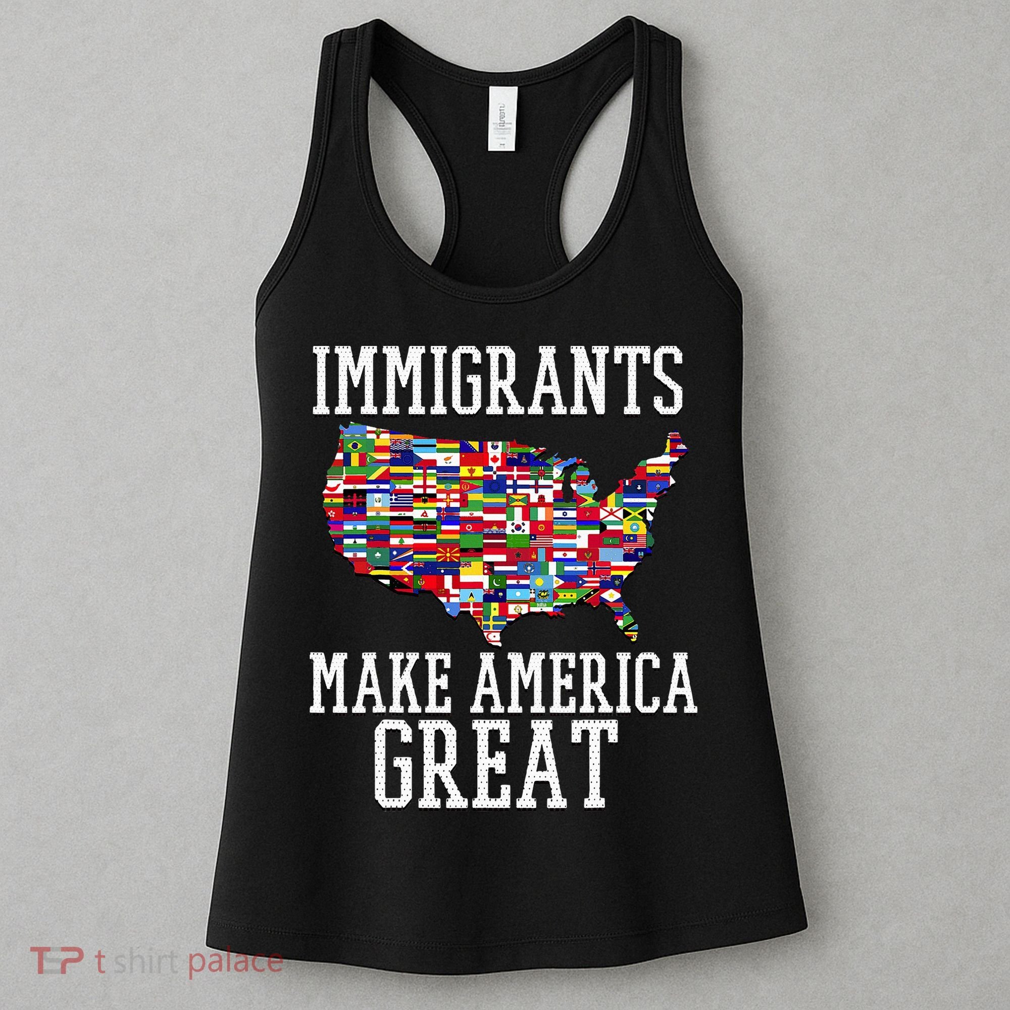 Immigrants Make America Great Gift Women's Tank Top