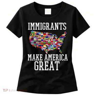 Immigrants Make America Great Gift Women's T-Shirt