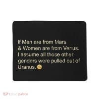 If Men Are From Mars And Women From Venus Out Of Uranus Mousepad thumb 0