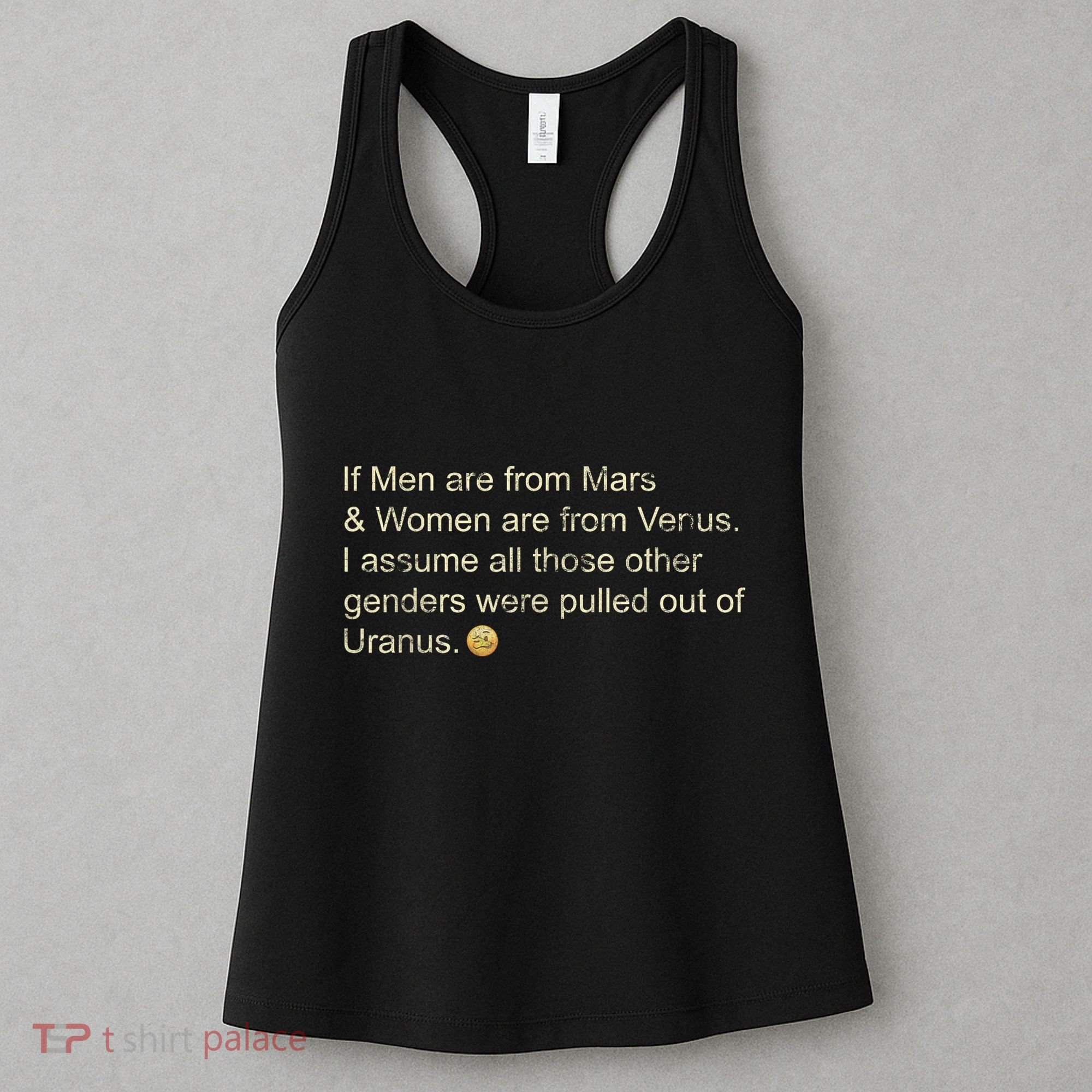 If Men Are From Mars And Women From Venus Out Of Uranus Women's Tank Top