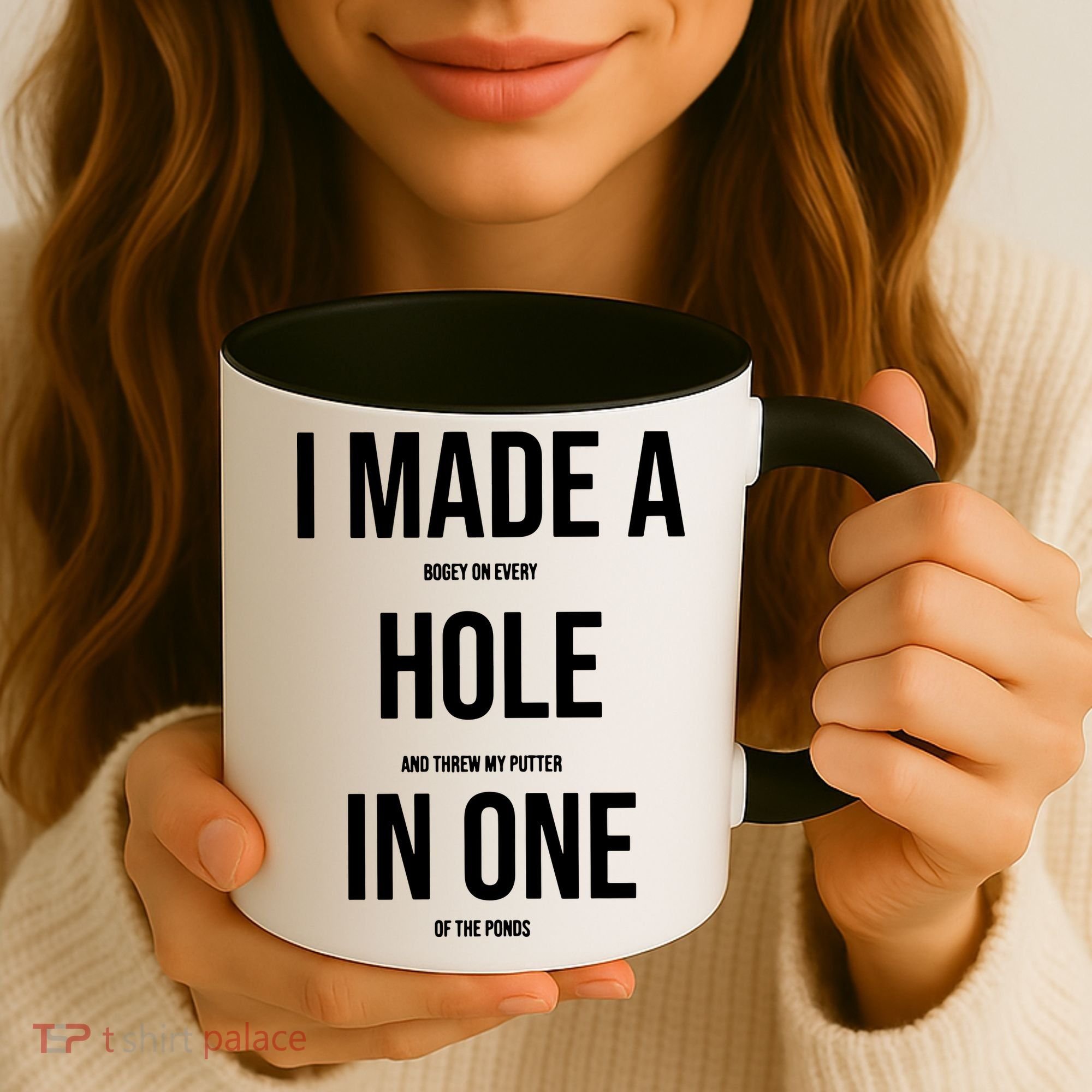 I Made A Hole In One Golf Coffee Mug