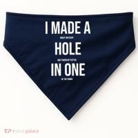 I Made A Hole In One Golf USA-Made Doggie Bandana thumb 0