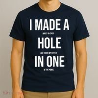 I Made A Hole In One Golf T-Shirt thumb 3