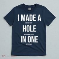 I Made A Hole In One Golf T-Shirt thumb 5