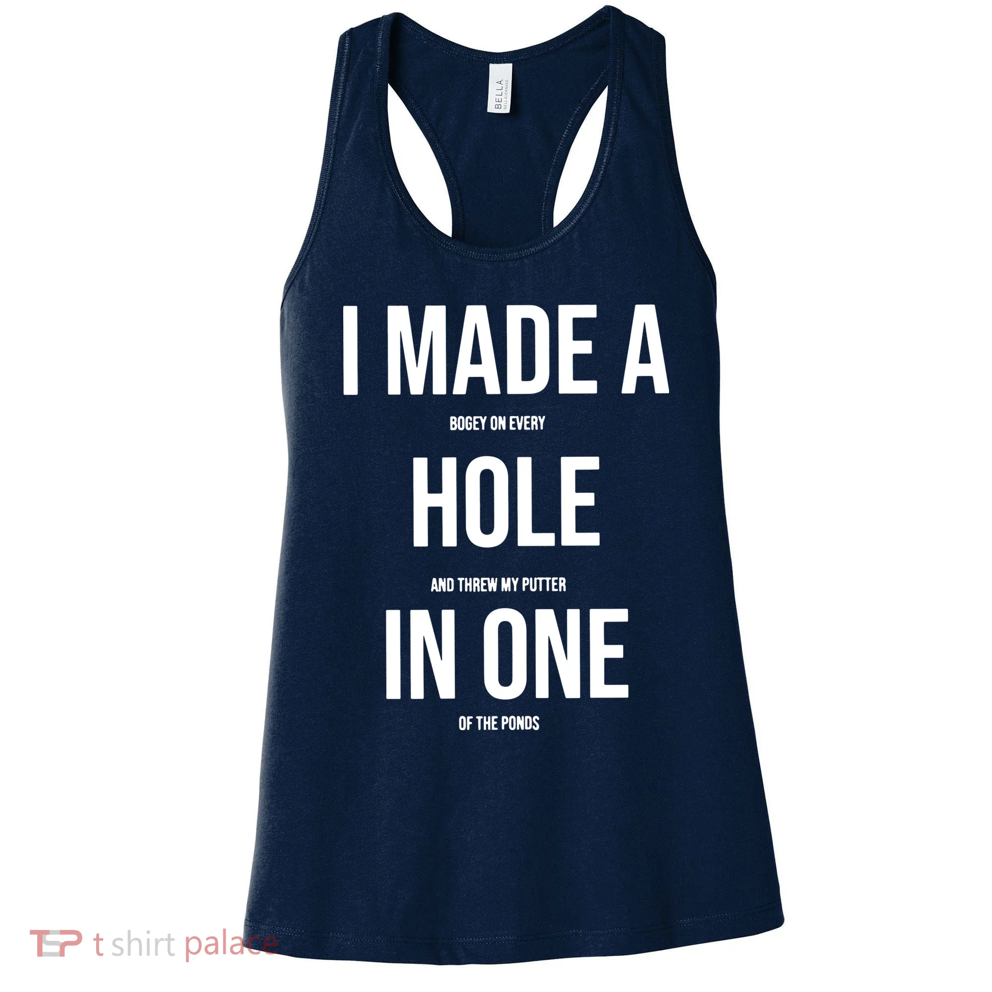 I Made A Hole In One Golf Women's Tank Top