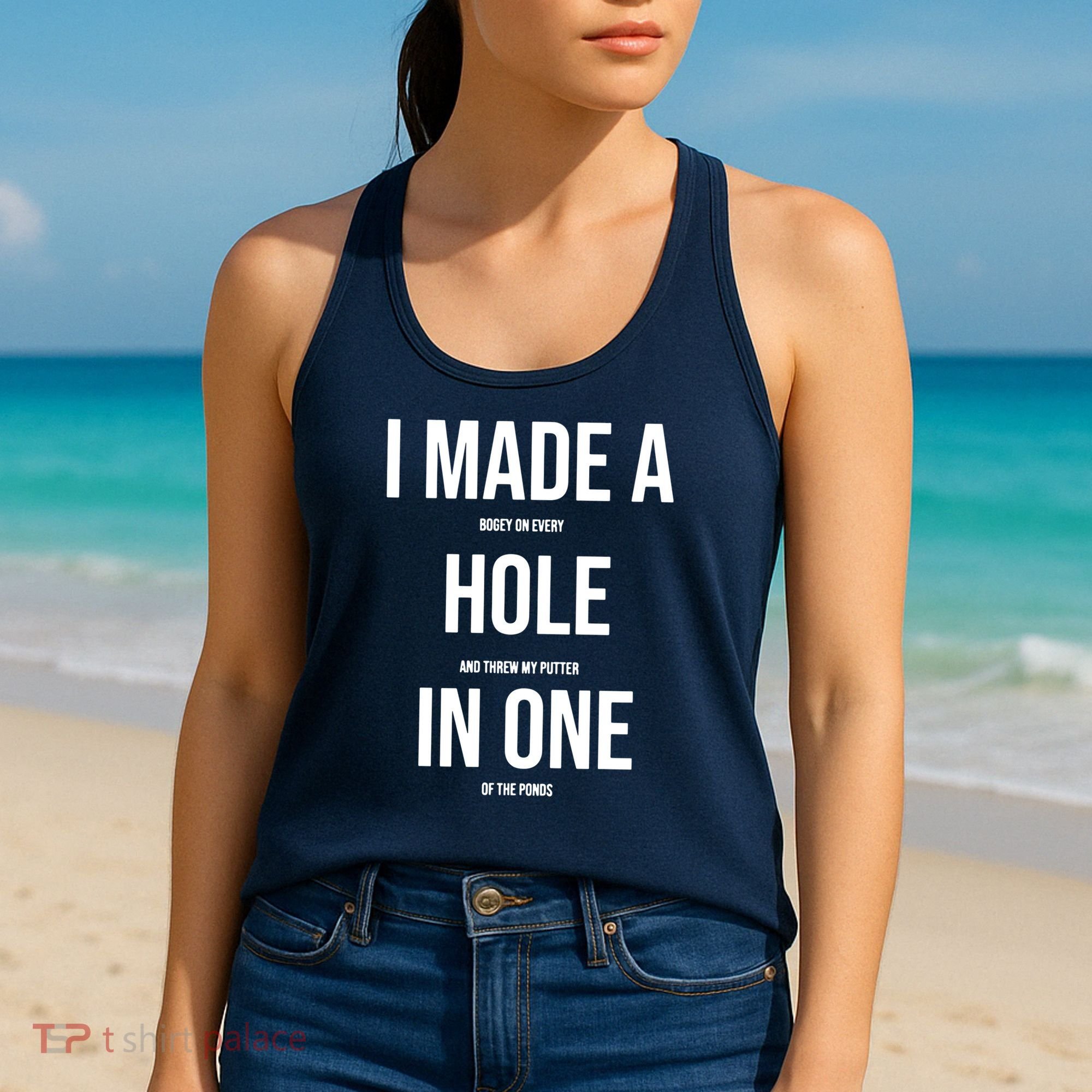 I Made A Hole In One Golf Women's Tank Top