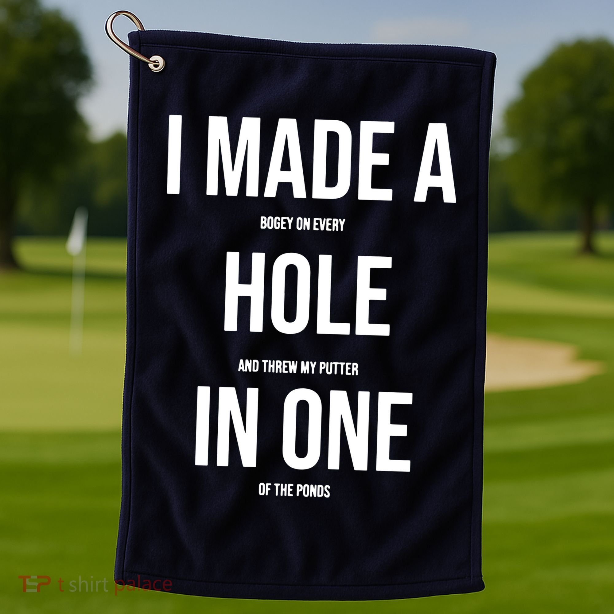 I Made A Hole In One Golf Golf Towel