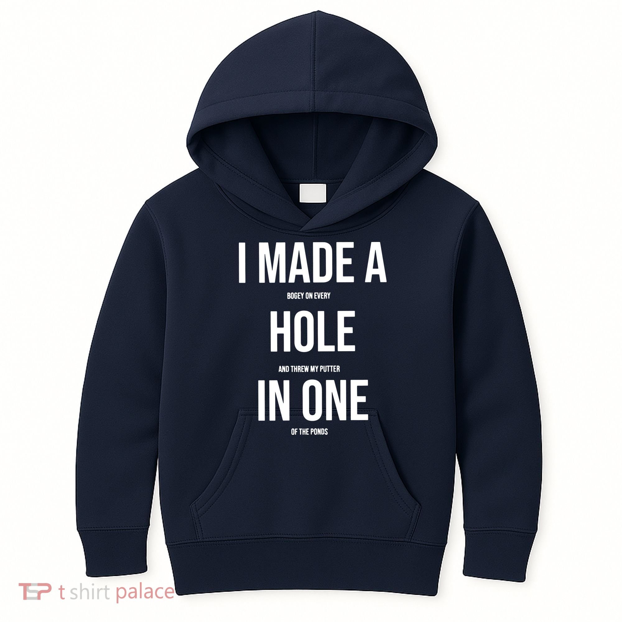 I Made A Hole In One Golf Kids Hoodie