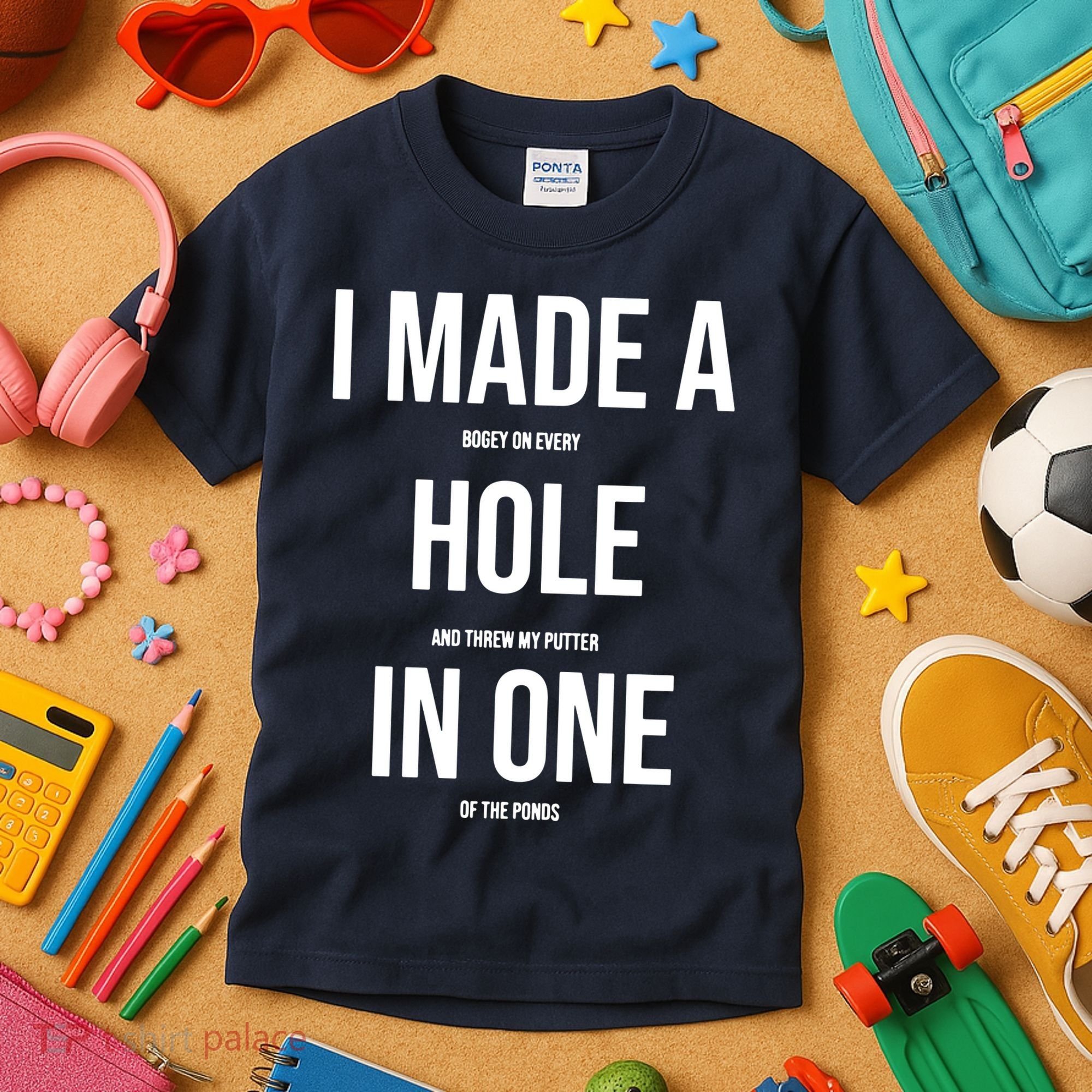 I Made A Hole In One Golf Kids T-Shirt