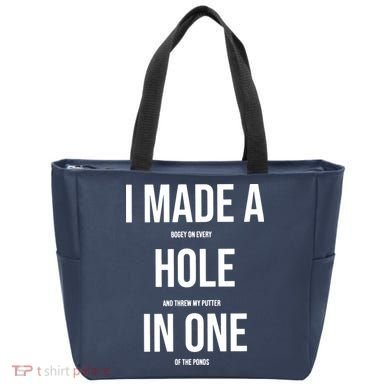 I Made A Hole In One Golf Tote Bag