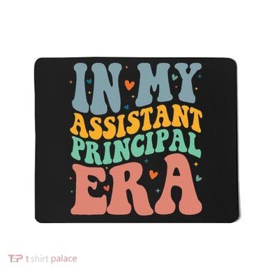 In My Assistant Principal Era Groovy Mousepad