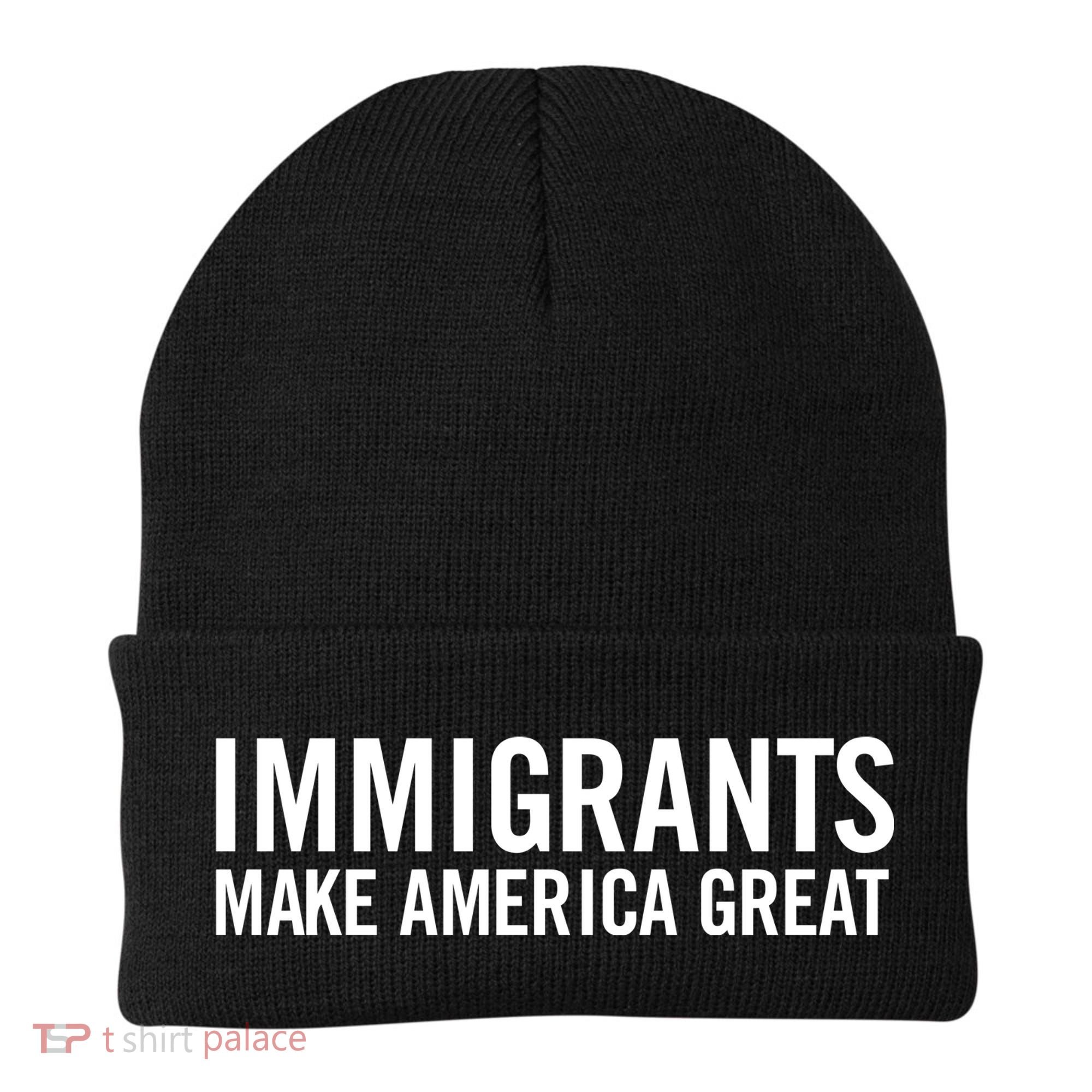 Immigrants Make America Great Beanie