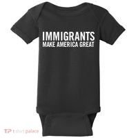 Immigrants Make America Great Baby Bodysuit thumb 0