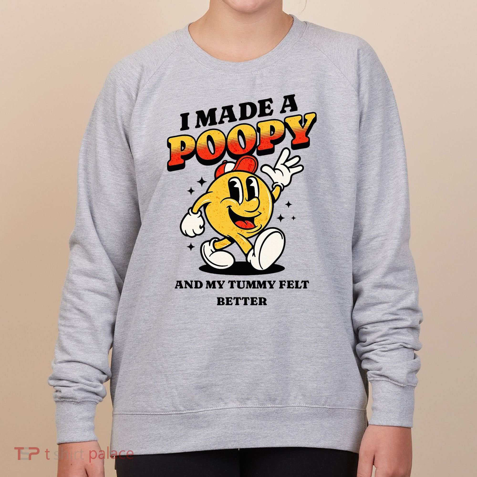 I Made A Poopy And My Tummy Felt Better Adult Humor Meme Women's Sweatshirt
