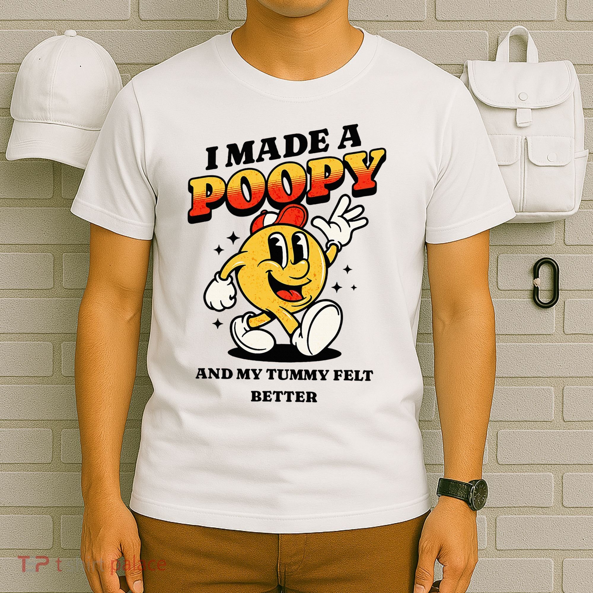 I Made A Poopy And My Tummy Felt Better Adult Humor Meme T-Shirt