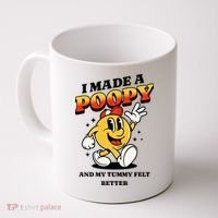 I Made A Poopy And My Tummy Felt Better Adult Humor Meme Coffee Mug thumb 0