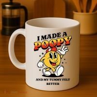 I Made A Poopy And My Tummy Felt Better Adult Humor Meme Coffee Mug thumb 4